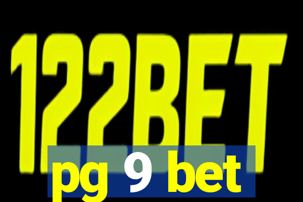 pg 9 bet